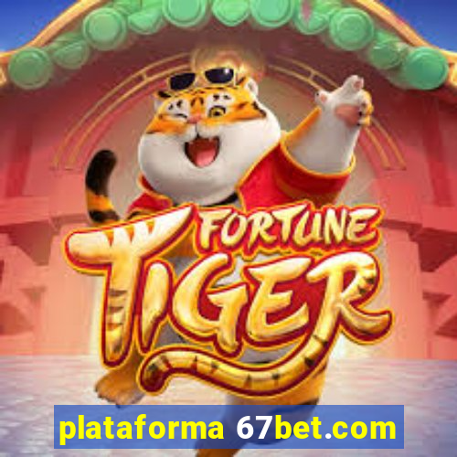 plataforma 67bet.com